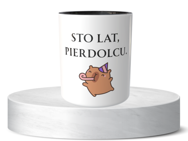 Śmieszny Kubek Na urodziny - Sto lat, pierdolcu